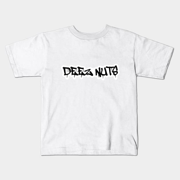 Deez Nuts-Graffiti Kids T-Shirt by straightupdzign